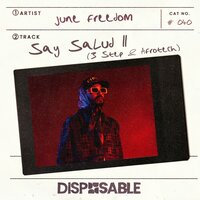 Say Salud - June Freedom & Deep Narratives