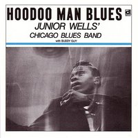 Hoodoo Man Blues - Buddy Guy & Junior Wells
