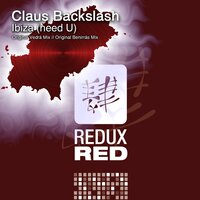 Ibiza (Need U) - Claus Backslash
