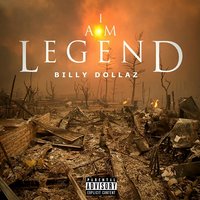 I am a Legend - Billy Dollaz