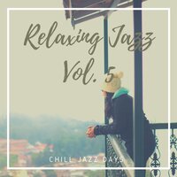Unpredictable Feeling - Chill Jazz Days