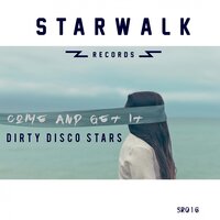 Come & Get It - Dirty Disco Stars