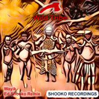 Wild Tribe - Wayik & Ed Shooko
