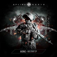 Militant Feat. Terravita - Axonic & Downlink & Terravita