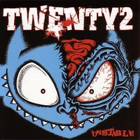 Unstable - Twenty2