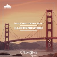 Californication - West.K & Lofthill Music