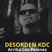 Arriba los Pelones - Desorden KDC & Mr. Knightowl