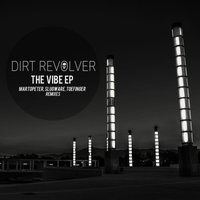 The Vibe - Dirt Revolver