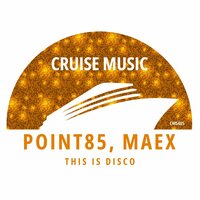 This Is Disco - Point85 & MAEX