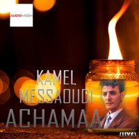 Achamaa - Kamel Messaoudi
