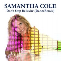 Don't Stop Believin' - Samantha Cole