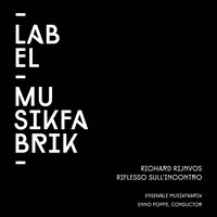 Riflesso sull'incontro - Enno Poppe & Ensemble Musikfabrik