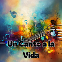 Un Canto a la Vida - Los Andinenses