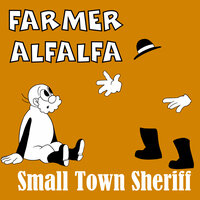 Small Town Sheriff - Classic Cartoons & Farmer Alfalfa