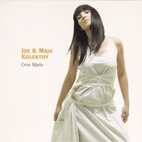 Pokušaj Shvatiti - Joe & Maja Kolektiff & Joe, Maja Kolektiff & Joe & Maja Kolektiff