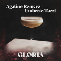 Gloria - Agatino Romero & Umberto Tozzi