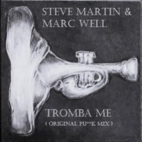 Tromba me - Steve Martin