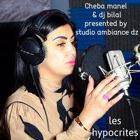 Les hypocrites - DJ Bilal & Cheba Manel
