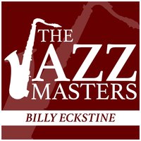 You'll Never Walk Alone - Billy Eckstine