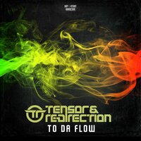 To da Flow - Tensor & Re-Direction