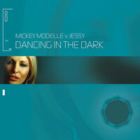 Dancing In The Dark - Micky Modelle & Jessy
