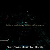 Background for Hotels - First Class Music for Hotels