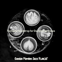 Hot Double Espressos - Sunday Morning Jazz Playlist