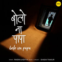 Bolo Na Papa - Ragini & Aditya