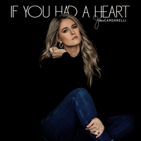 If You Had a Heart - Jillian Cardarelli