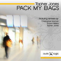 Pack My Bags - Topher Jones & NONE & Shawn Mitiska & Christopher Norman