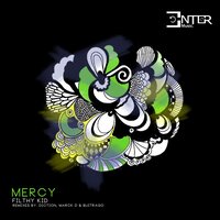 Mercy - Filthy Kid & Diction