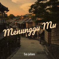 Menunggu Mu - Eva julians