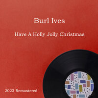 I Heard The Bells On Christmas Day - Burl Ives