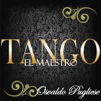 Yo Te Bendigo - Osvaldo Pugliese & Roberto Chanel & Orquesta de Osvaldo Pugliese