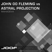 Mahadeva - John OO Fleming & Supakane & Astral Projection