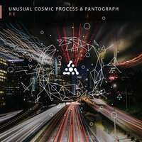 Reminds - Unusual Cosmic Process & Pantograph