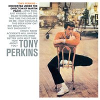 Accidents Will Happen - Tony Perkins