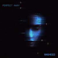 Perfect Away - Rasheed