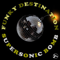 You Gotta Shake It All Up - Funky Destination & Soul Power Sistas