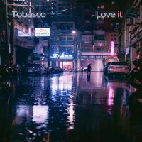 Love It - Tobasco