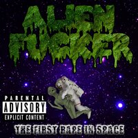 Alien Acid Cum - Alien Fucker