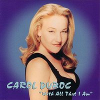 With All That I Am - Carol Duboc