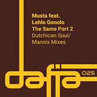 The Same - Musta & Lehlo Gonolo & Dutchican Soul