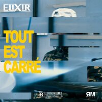Tout est carré - Elixir
