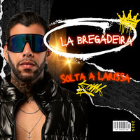 Solta a Larissa - La Bregadeira & John John Hit