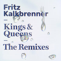 Kings & Queens - Fritz Kalkbrenner & Stil & Bense