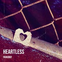 Heartless - !HUKOBO!