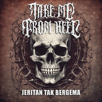 Hari Penuh Luka - Take Me From Hell