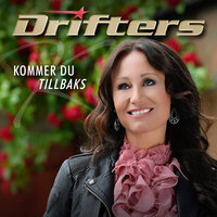 Kommer du tillbaks - Drifters