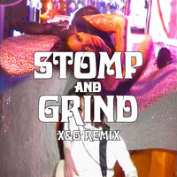 Stomp and Grind - atlgrandma & Rico Nasty & X&G